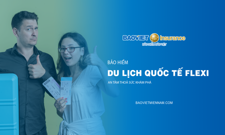 Bảo hiểm du lịch quốc tế Flexi Bảo Việt