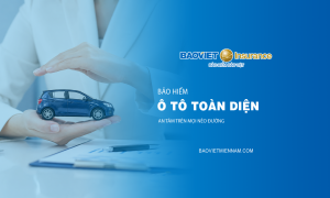 Bảo hiểm ô tô toàn diện Bảo Việt