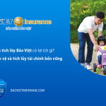 bảo hiểm t&iacute;ch luỹ bảo việt c&oacute; lợi &iacute;ch g&igrave;?