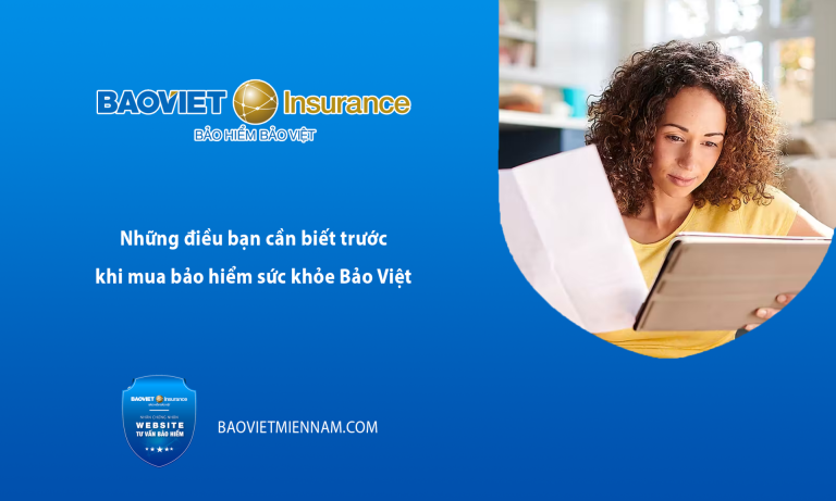 Những điều bạn cần biết trước khi mua bảo hiểm sức khoẻ Bảo Việt