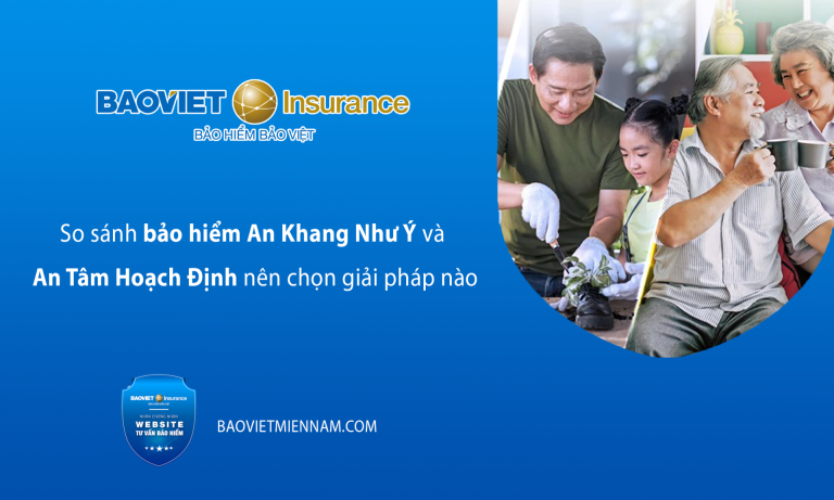 so-sanh-bao-hiem-an-khang-nhu-y-va-an-tam-hoach-dinh-nen-chon-giai-phap-nao-kienthuc