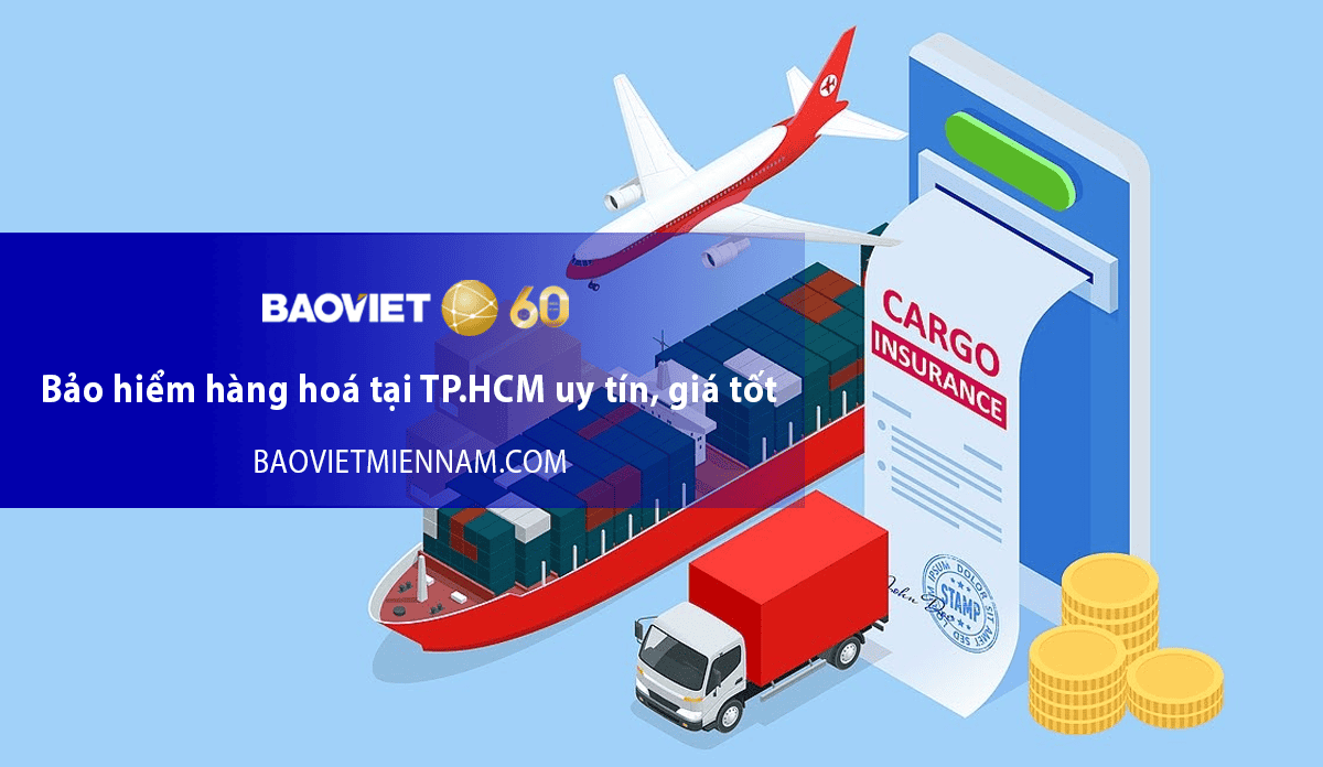 Bảo hiểm h&agrave;ng ho&aacute; Bảo Việt uy t&iacute;n tại tphcm gi&aacute; tốt 