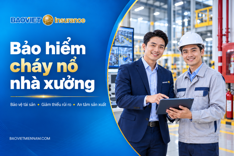 Bảo hiểm cháy nổ nhà xưởng