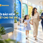 C&aacute;c g&oacute;i bảo hiểm Bảo Việt cho trẻ em