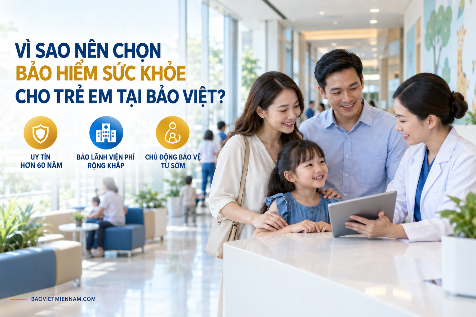 V&igrave; sao n&ecirc;n chọn bảo hiểm sức khoẻ cho trẻ em tại Bảo Việt